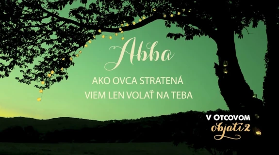 Worship nadnes - Abba /Eva Hrešková, V Otcovom objatí II
