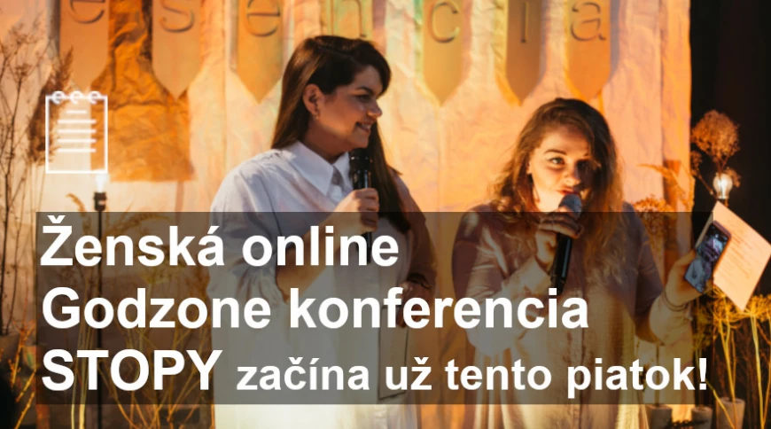 Ženská online Godzone konferencia STOPY začína už tento piatok!