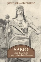 Sámo - Velký vládce Čechů a tajný vyslanec krále Chlothara