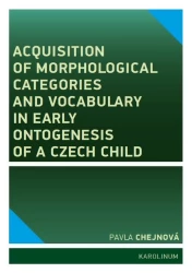 Acquisition of morphological categories and vocabulary in early ontogenesis of Czech child