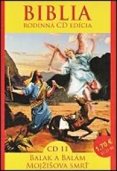 CD - Biblia 11. / Balak a Balám, Mojžišova smrť