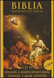 CD - Biblia 19. / Daniel a Babylónsky kráľ , Daniel v jame levovej