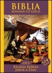 CD - Biblia 3. / Krásna Rebeka a Jakub a Ezau