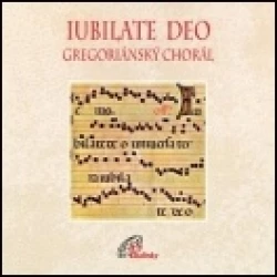 CD - Iubilate Deo - Gregoriánsky chorál