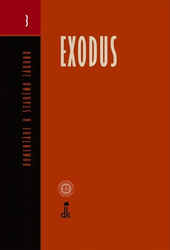 EXODUS - Komentáre k Starému zákonu 3