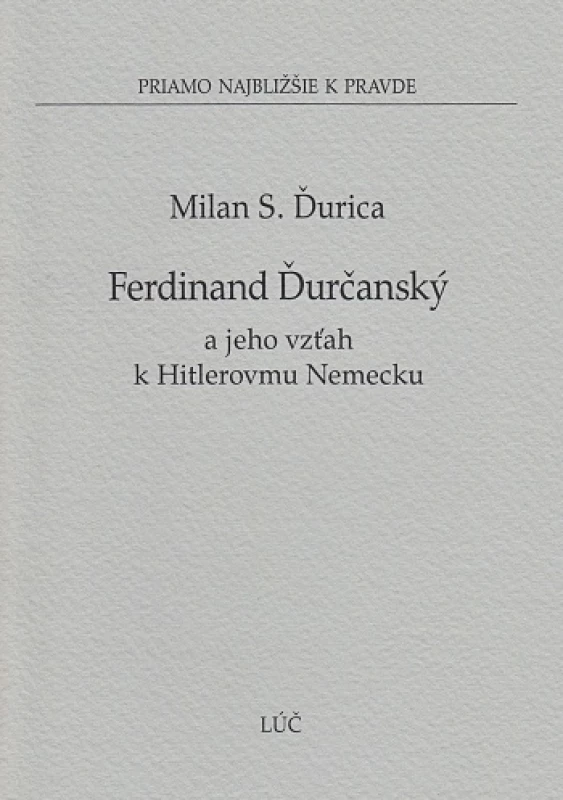 Ferdinand Ďurčanský a jeho vzťah k Hitlerovmu Nemecku (26)