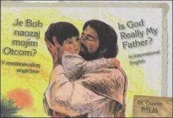 Je Boh naozaj mojím otcom? / Is God Really My Father?