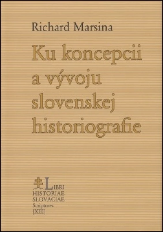 Ku koncepcii a vývoju slovenskej histografie