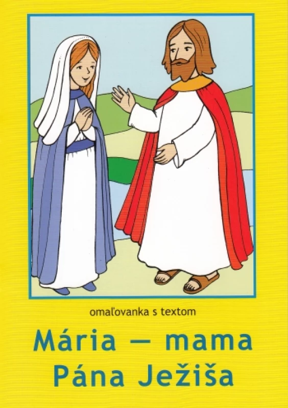Maľovanka - Mária - mama pána Ježiša