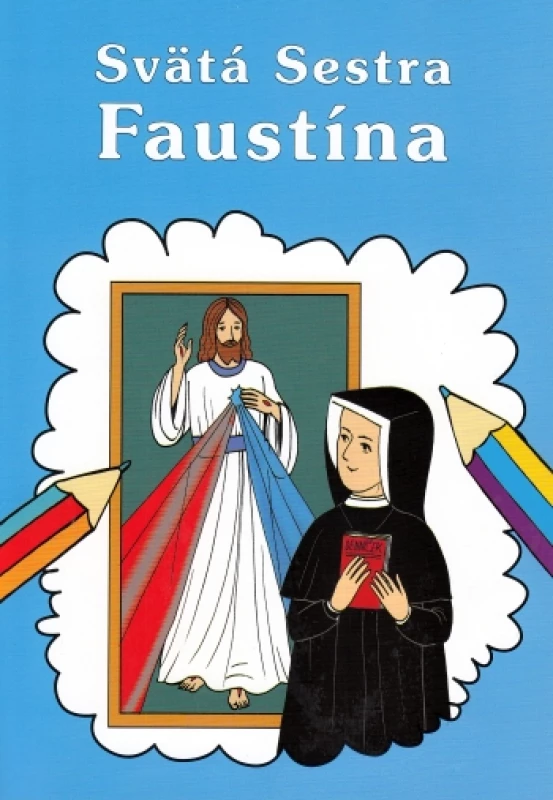 Maľovanka - Sväta Sestra Faustína / Lúč