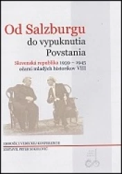 Od Salzburgu do vypuknutia Povstania - Slovenská republika 1939 - 1945