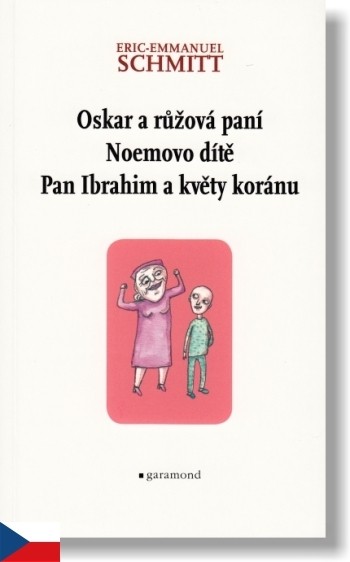 Kniha - Oskar a růžová paní, Noemovo dítě, Pan Ibrahim a květy koránu