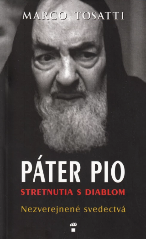 Páter Pio - Stretnutia s diablom
