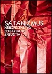 Satanizmus – nebezpečenstvo sektárskeho zneužitia