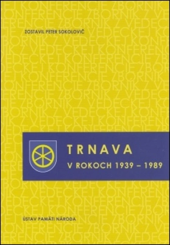 Trnava v rokoch 1939 – 1989