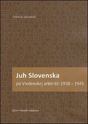 Zborník Juh Slovenska po Viedenskej arbitráži 1938 - 1945