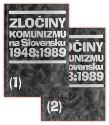 Zločiny komunizmu na Slovensku 1948 - 1989 (1+2)