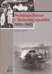 Perzekúcie Rómov v Slovenskej republike (1939 - 1945)