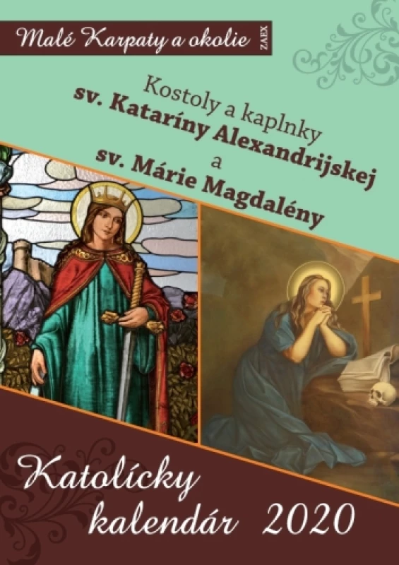 Katolícky kalendár 2020 (nástenný) - Kostoly a kaplnky sv. Kataríny Alexandrijskej a sv. Márie Magdalény