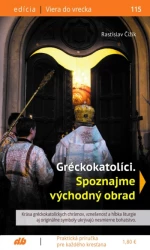 Gréckokatolíci. Spoznajme východný obrad (115)