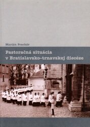 Pastoračná situácia v Bratislavsko-trnavskej diecéze