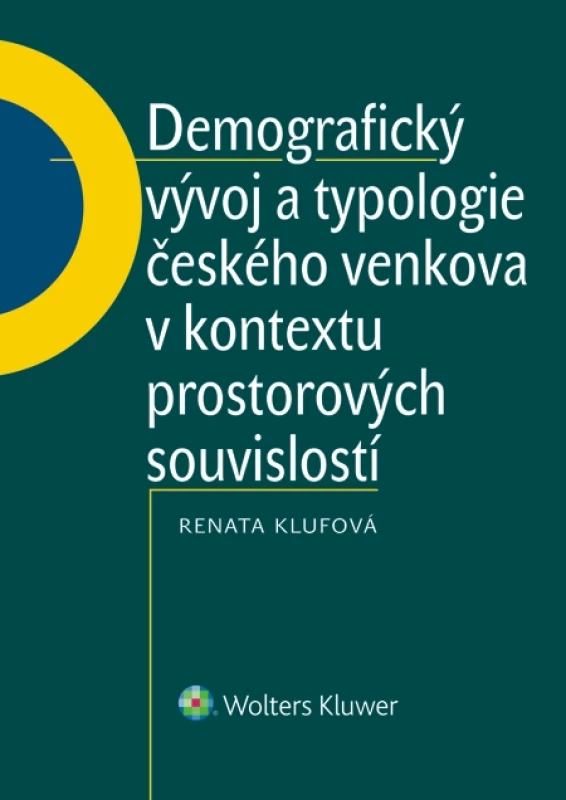 Demografický vývoj a typologie českého venkova v kontextu prostorových souvislostí