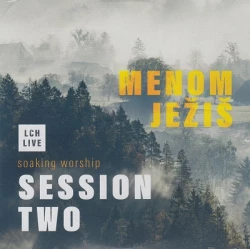 CD - Menom Ježiš / Session Two