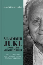 Vladimír Jukl: V prvej línii veľkého príbehu