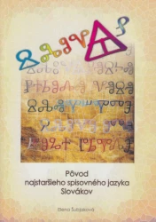 Pôvod najstaršieho spisovného jazyka Slovákov